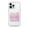 Bad Moms Club Clear Case for iPhone®