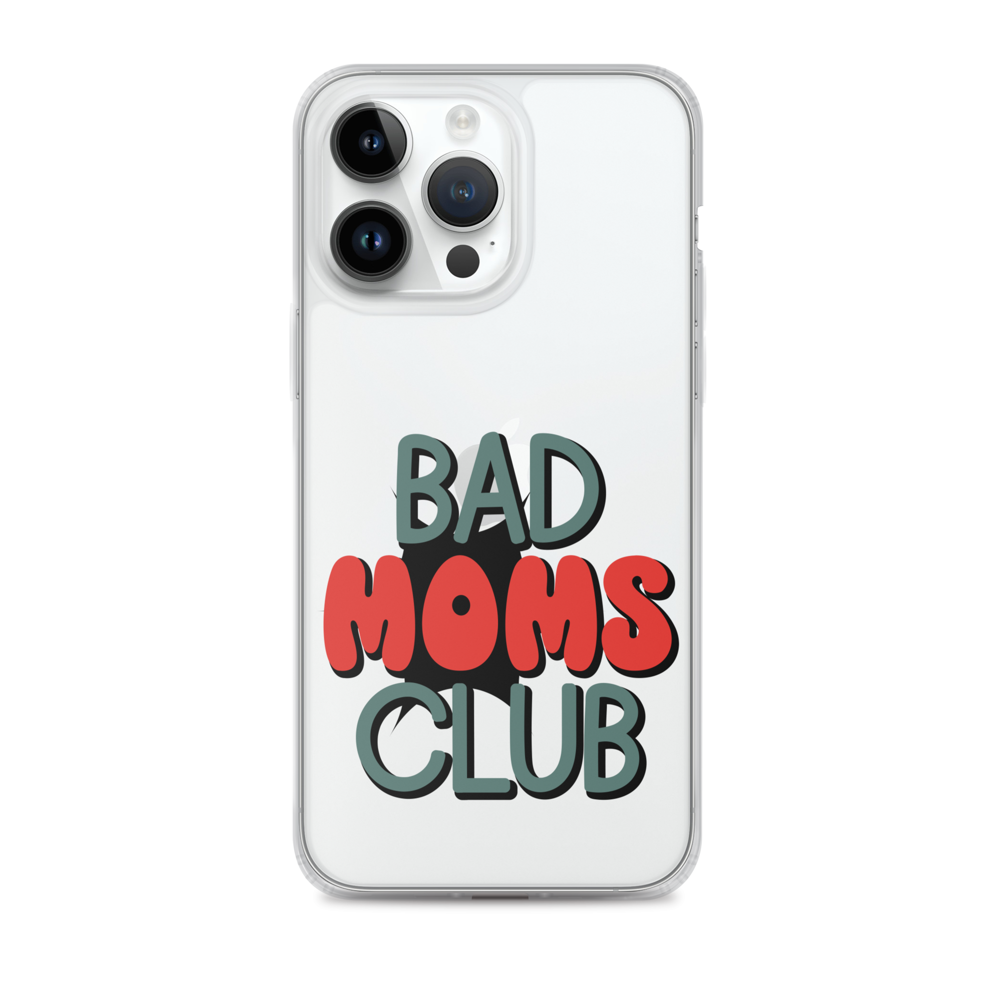 Bad Moms Club Clear Case for iPhone®