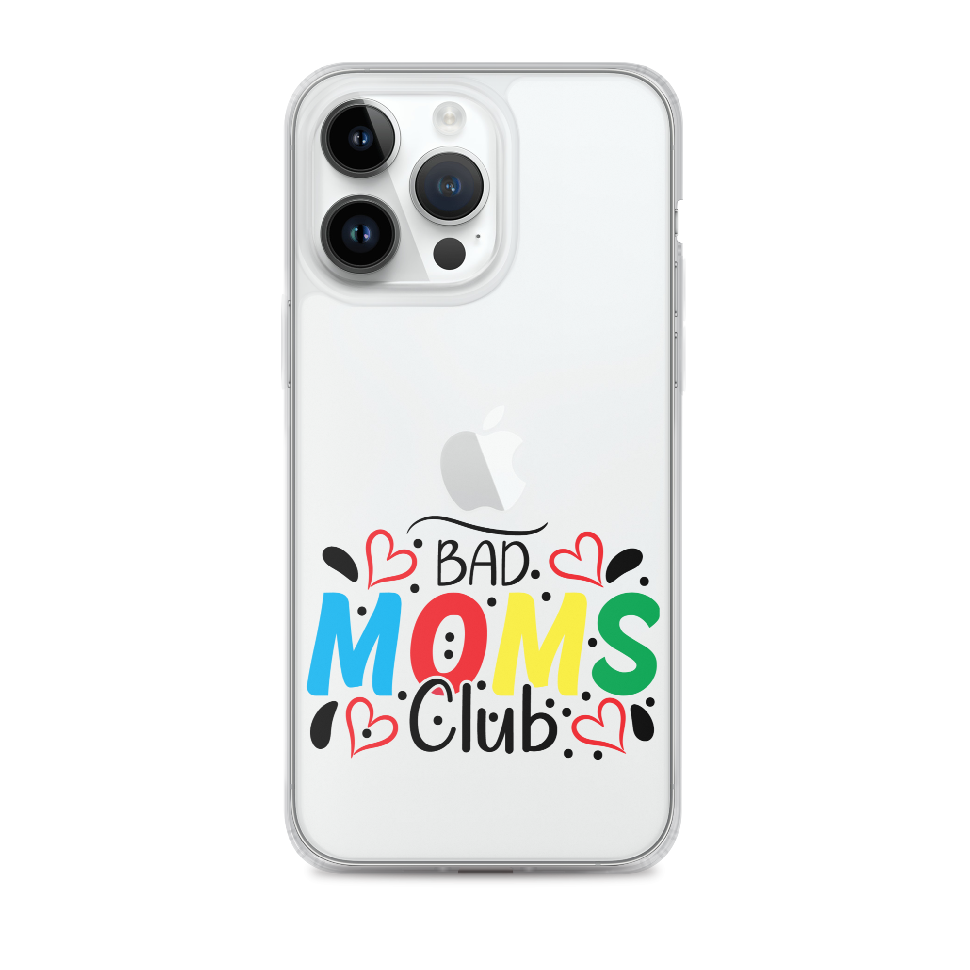 Bad Moms Club Clear Case for iPhone®