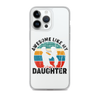 Awesome Like My Daughter Clear Case for iPhone®