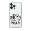 My Squad Calls Me Mama Clear Case for iPhone®