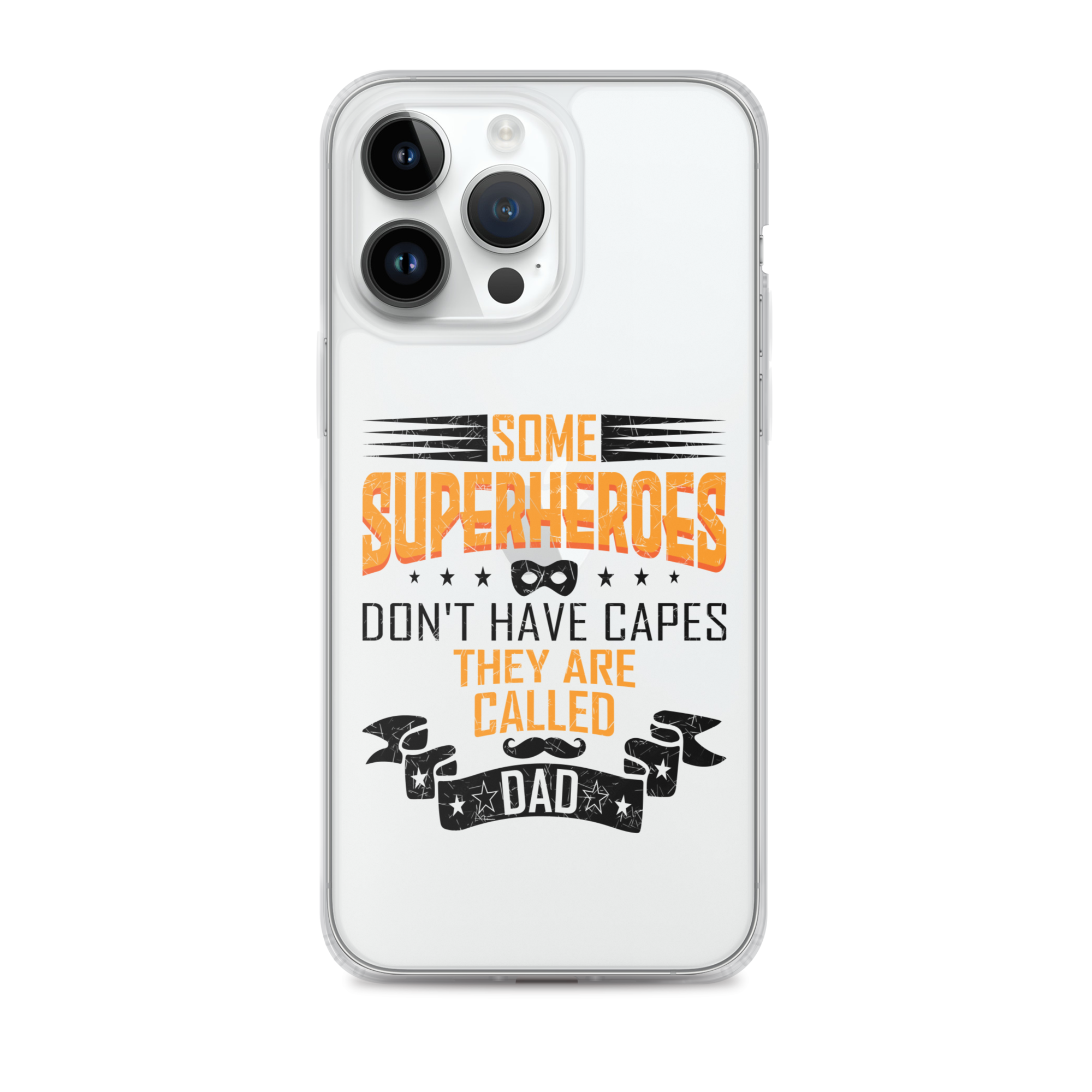 Some Superheroes Don't Capes They Are Called Dad Clear Case for iPhone®