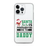 Santa Is Programoting Me To Daddy Clear Case for iPhone®