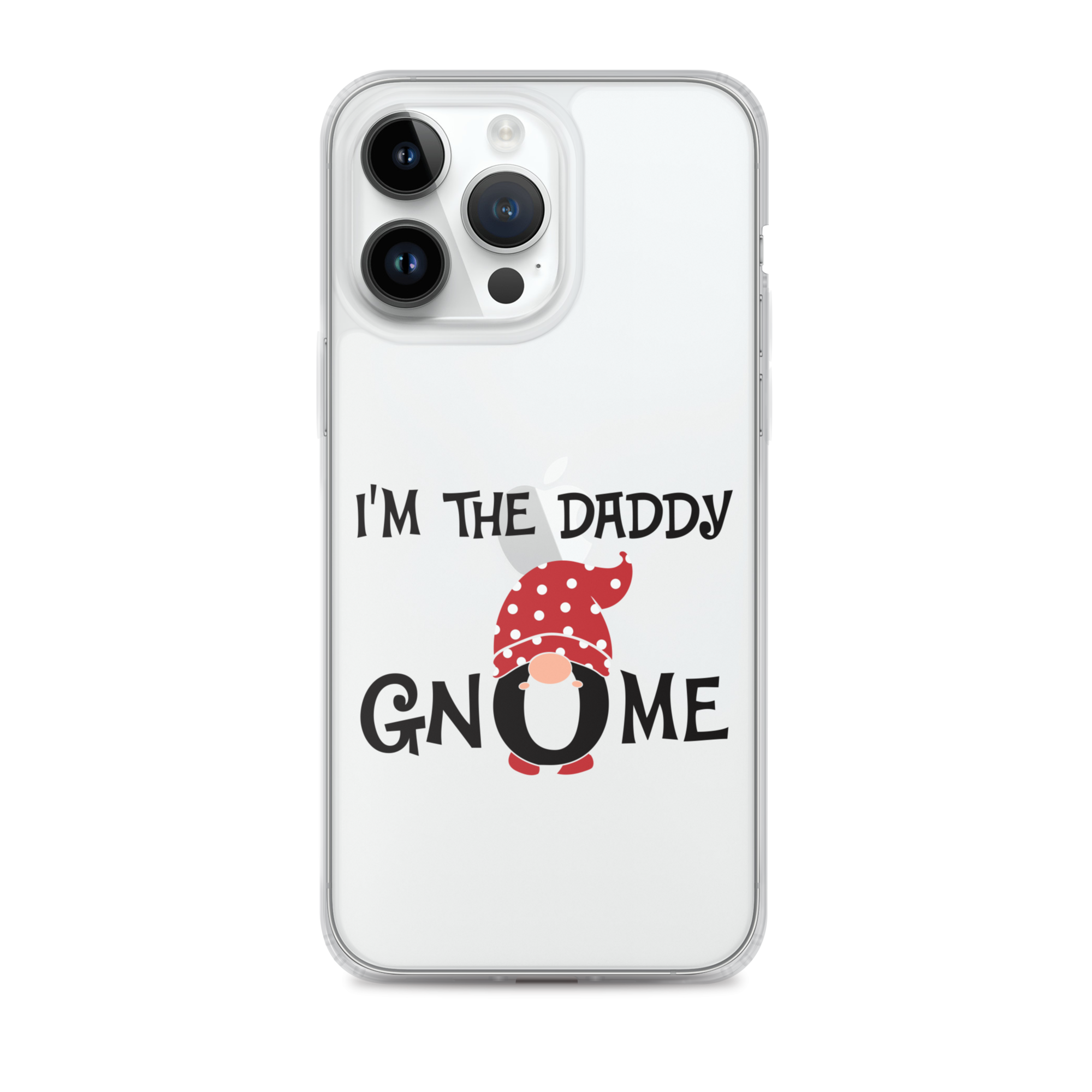 I'm The Daddy Gnome Clear Case for iPhone®