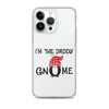 I'm The Daddy Gnome Clear Case for iPhone®