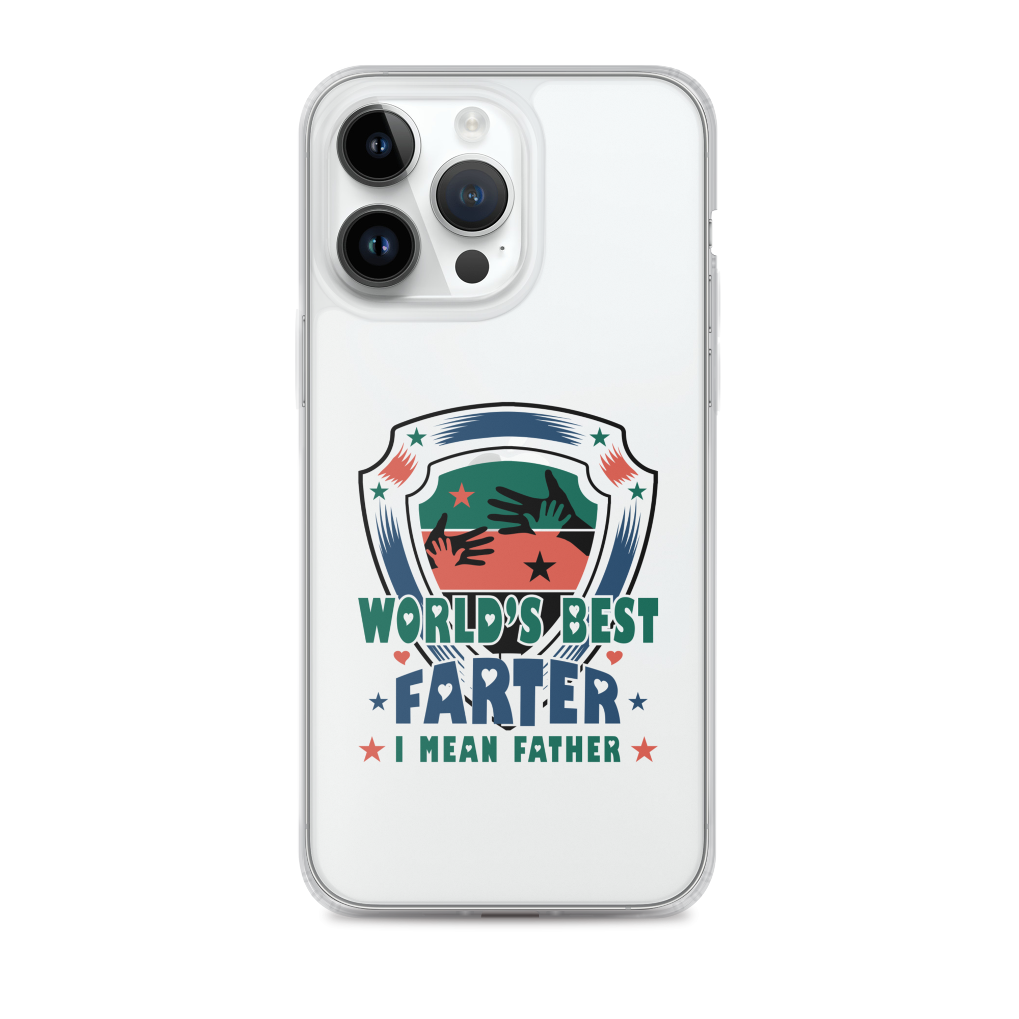 World's Best Farter I Mean Father Clear Case for iPhone®