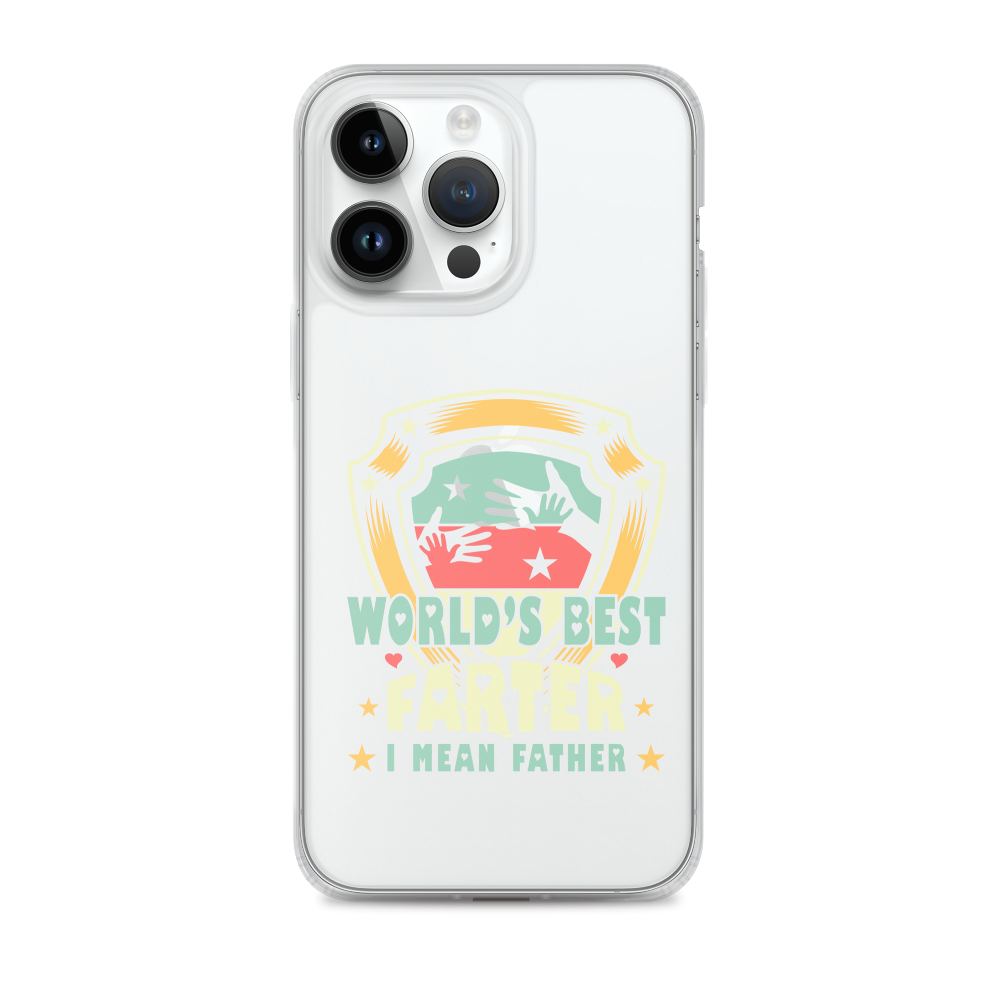 World's Best Farter I Mean Father Clear Case for iPhone®