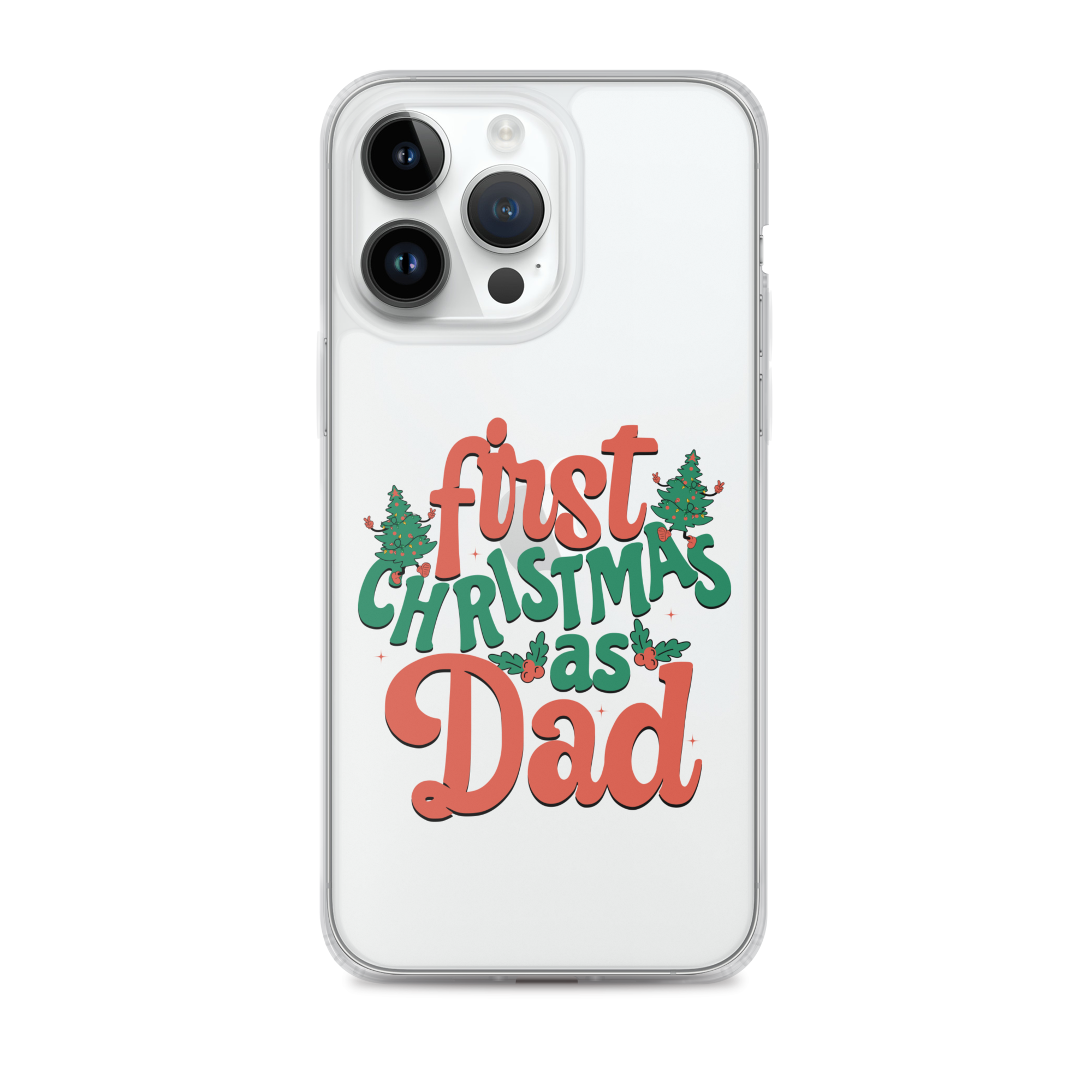 First Christmas As Dad Clear Case for iPhone®