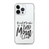 Proud Member Of The Bad Mom Club Clear Case for iPhone®