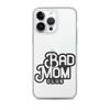 Bad Mom Club Clear Case for iPhone®