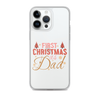 First Christmas As Dad Clear Case for iPhone®