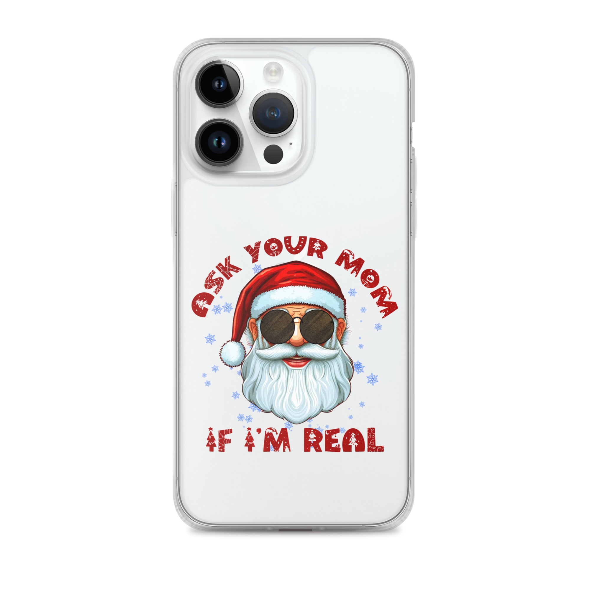 Ask Your Mom If I'm Real Clear Case for iPhone®