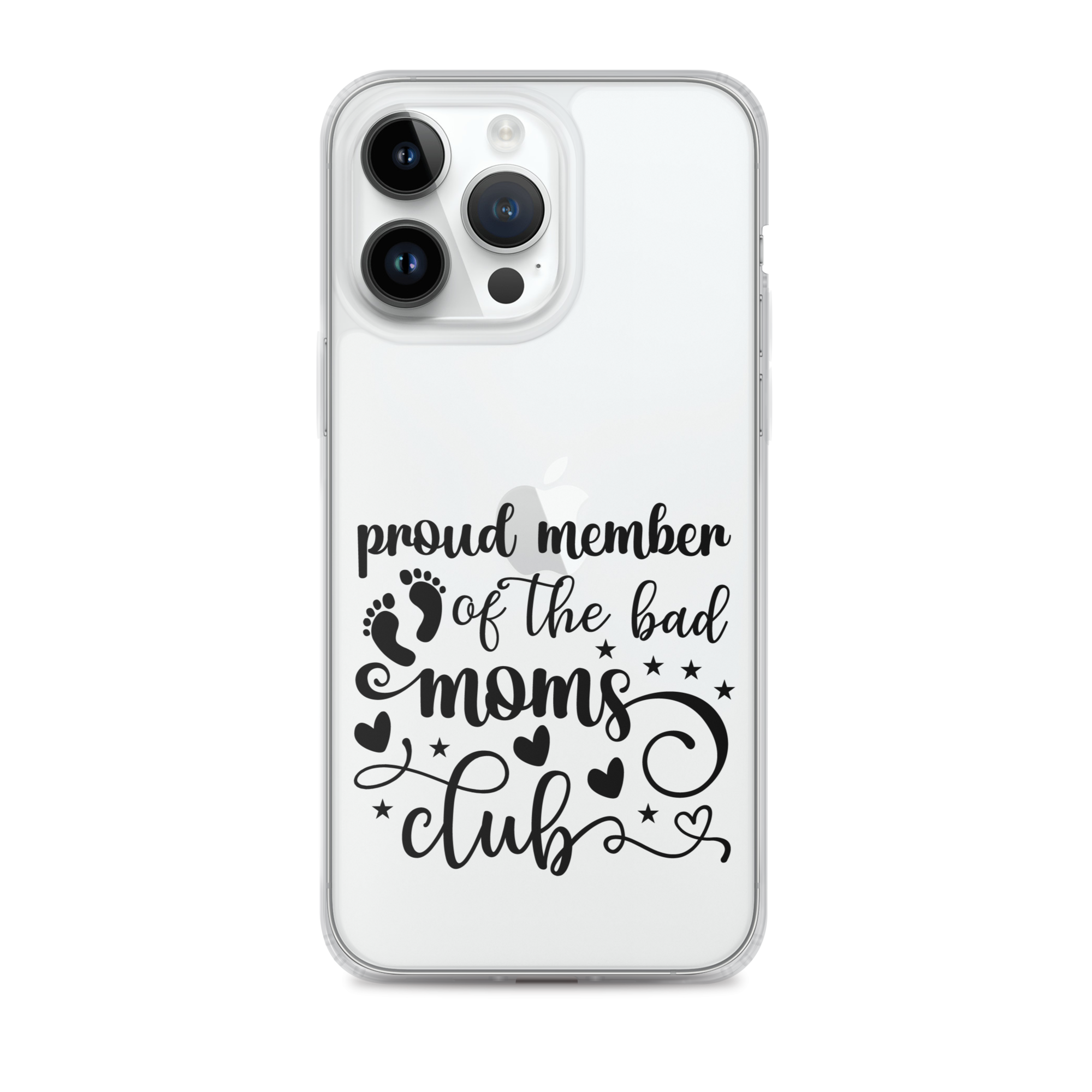 Proud Member Of The Bad Moms Club Clear Case for iPhone®