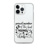 Proud Member Of The Bad Moms Club Clear Case for iPhone®