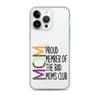 Proud Member Of The Bad Moms Club Clear Case for iPhone®