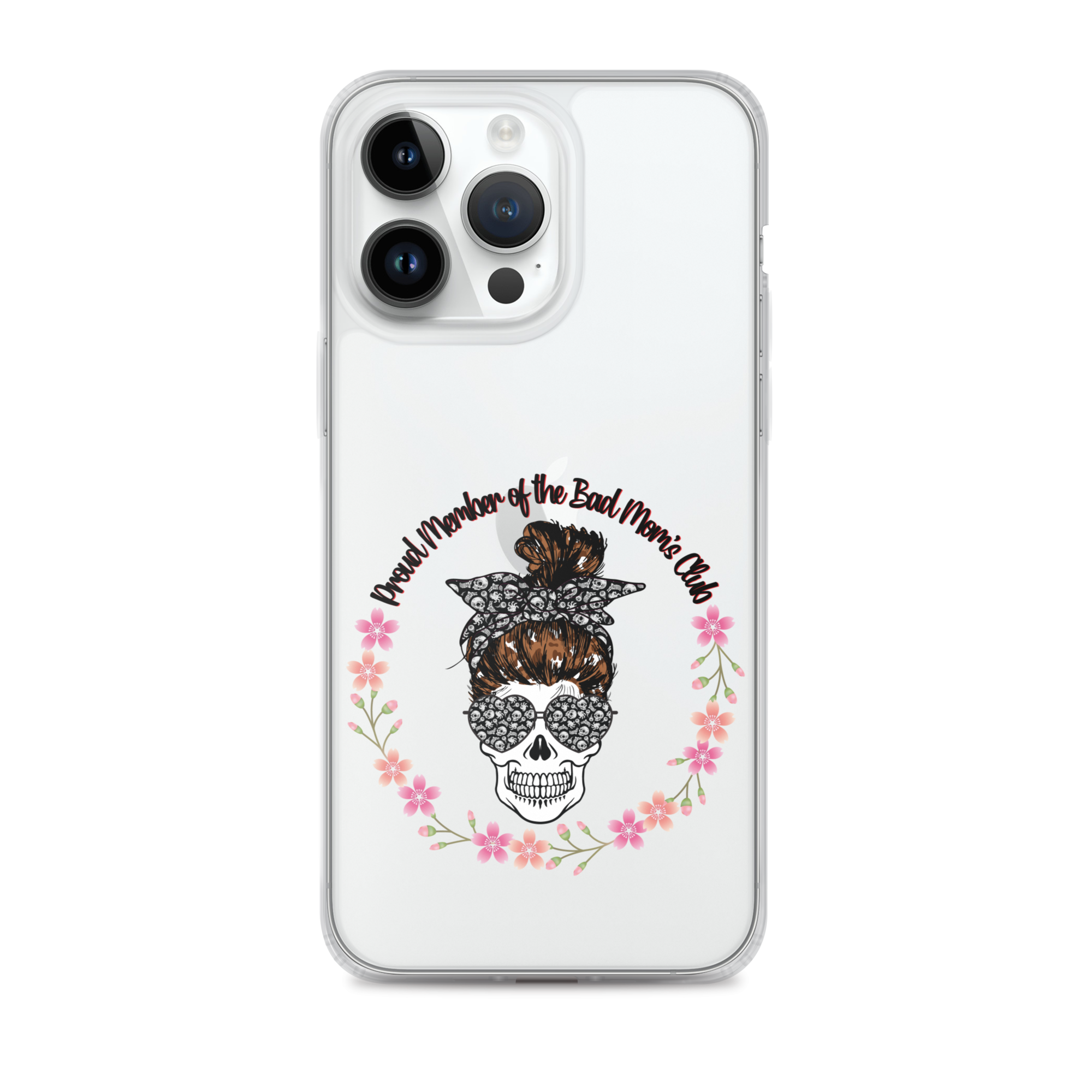 Proud Member Of The Bad Moms Club Clear Case for iPhone®