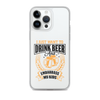 I Just Want To Drink Beer And Embarrass My Kids Clear Case for iPhone®