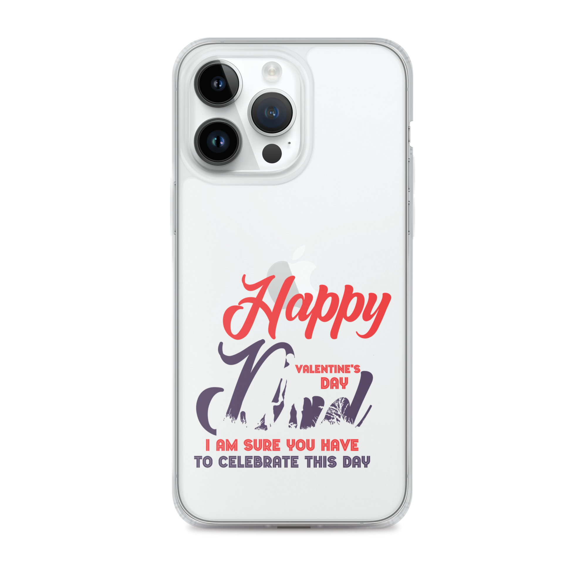 Happy Valentine's Day Dad I Am Sure You Have To Celebrate This Day Clear Case for iPhone®