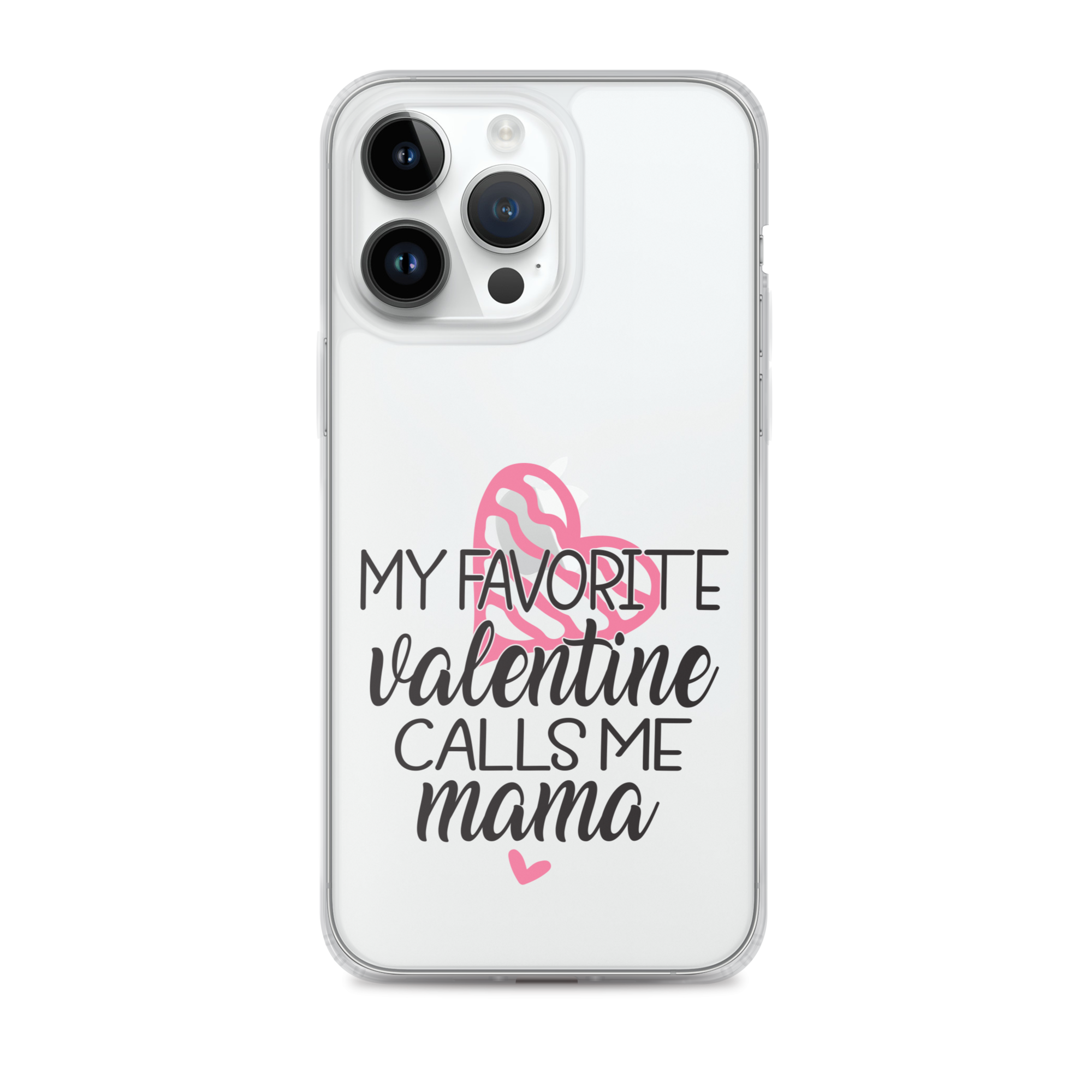 My Favorite Valentine Calls Me Mama Clear Case for iPhone®