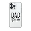 Dad To bee Clear Case for iPhone®