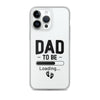 Dad To Be Clear Case for iPhone®