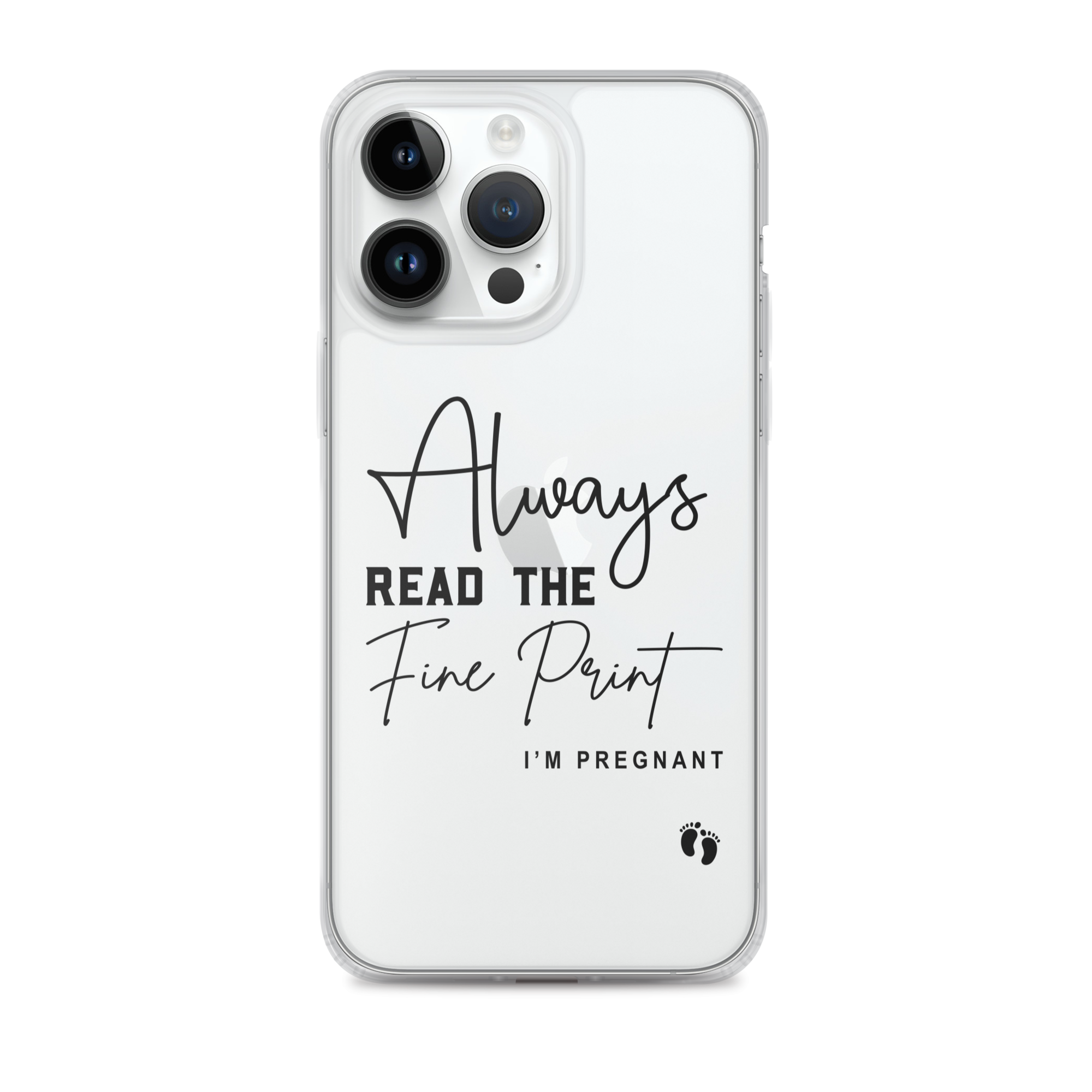 Always Read The Fine Print I'm Pregnant Clear Case for iPhone®