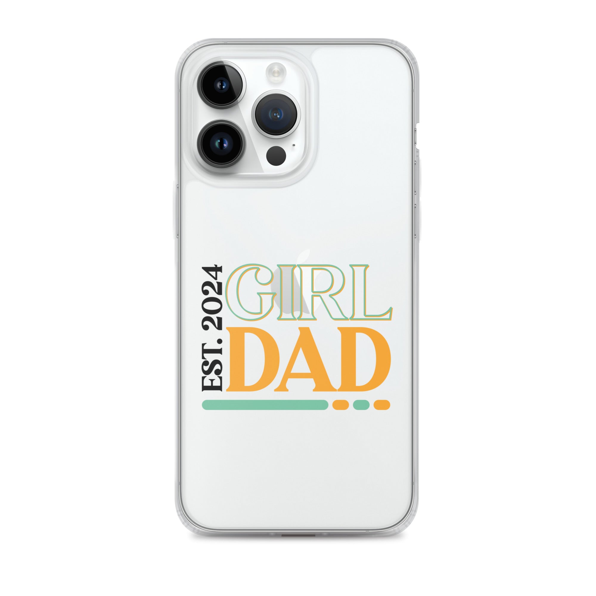 Girl Dad Est. 2024 Clear Case for iPhone®