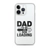 Dad To Be Now Loading Clear Case for iPhone®