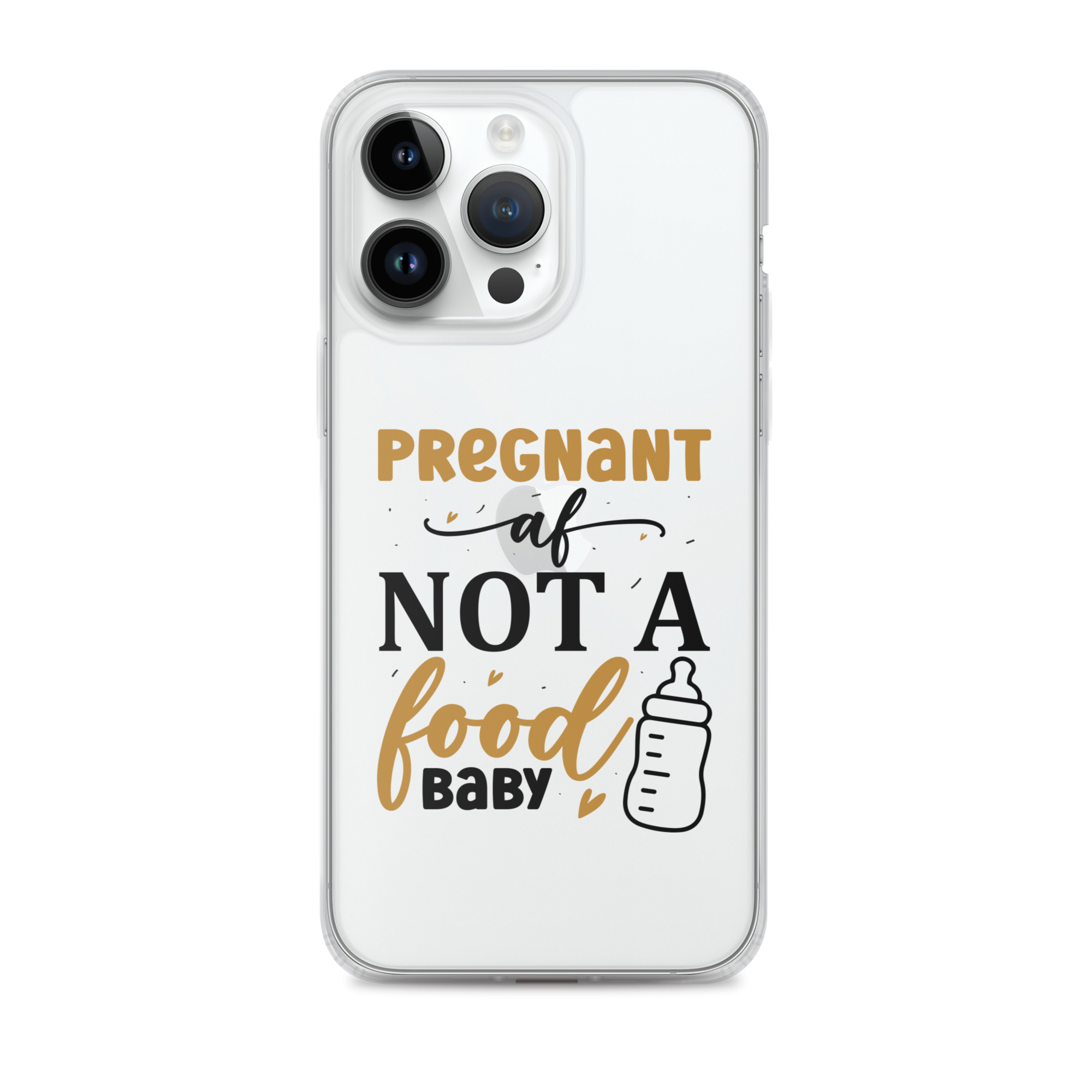 Pregnant AF Not A Food Baby Clear Case for iPhone®