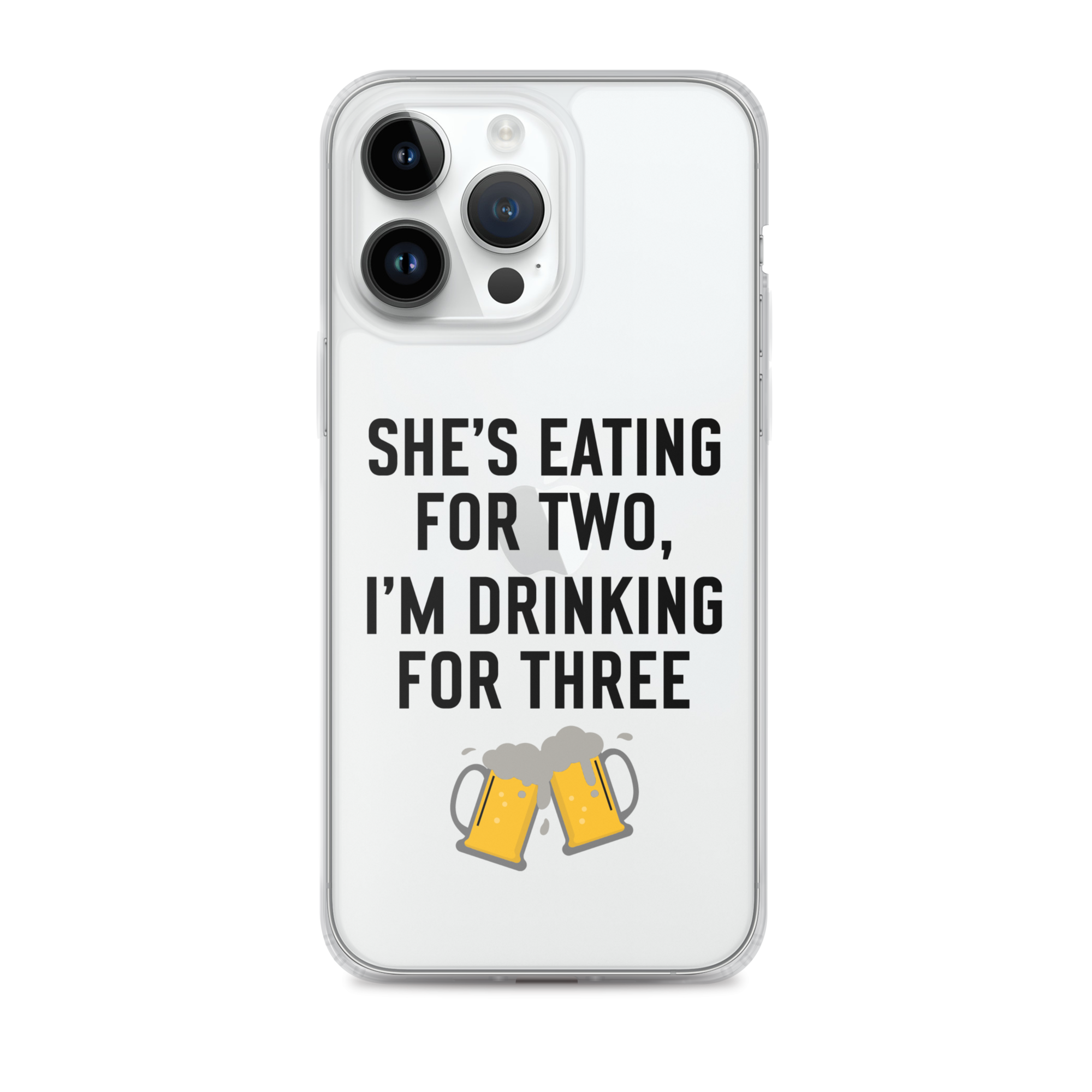 She Is Eating For Two, I'm Drinking For Three Clear Case for iPhone®