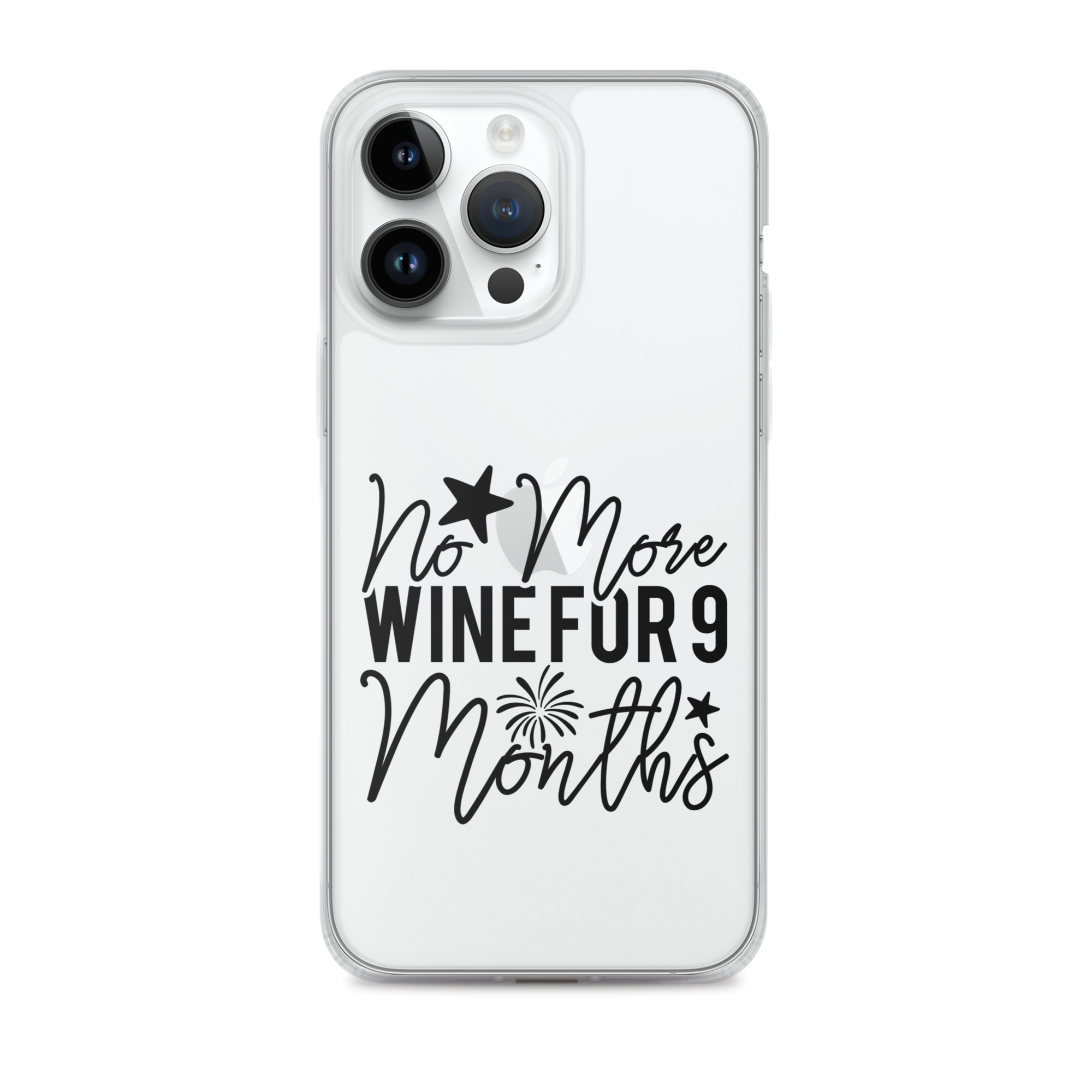 No More Wine For 9 Months Clear Case for iPhone®