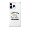 They Call Me Daddy Clear Case for iPhone®