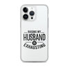 Raising My Husband Is Exhausting Clear Case for iPhone®