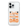 I'm Not Sleeping, I'm Resting My Eyes, Dad Clear Case for iPhone®