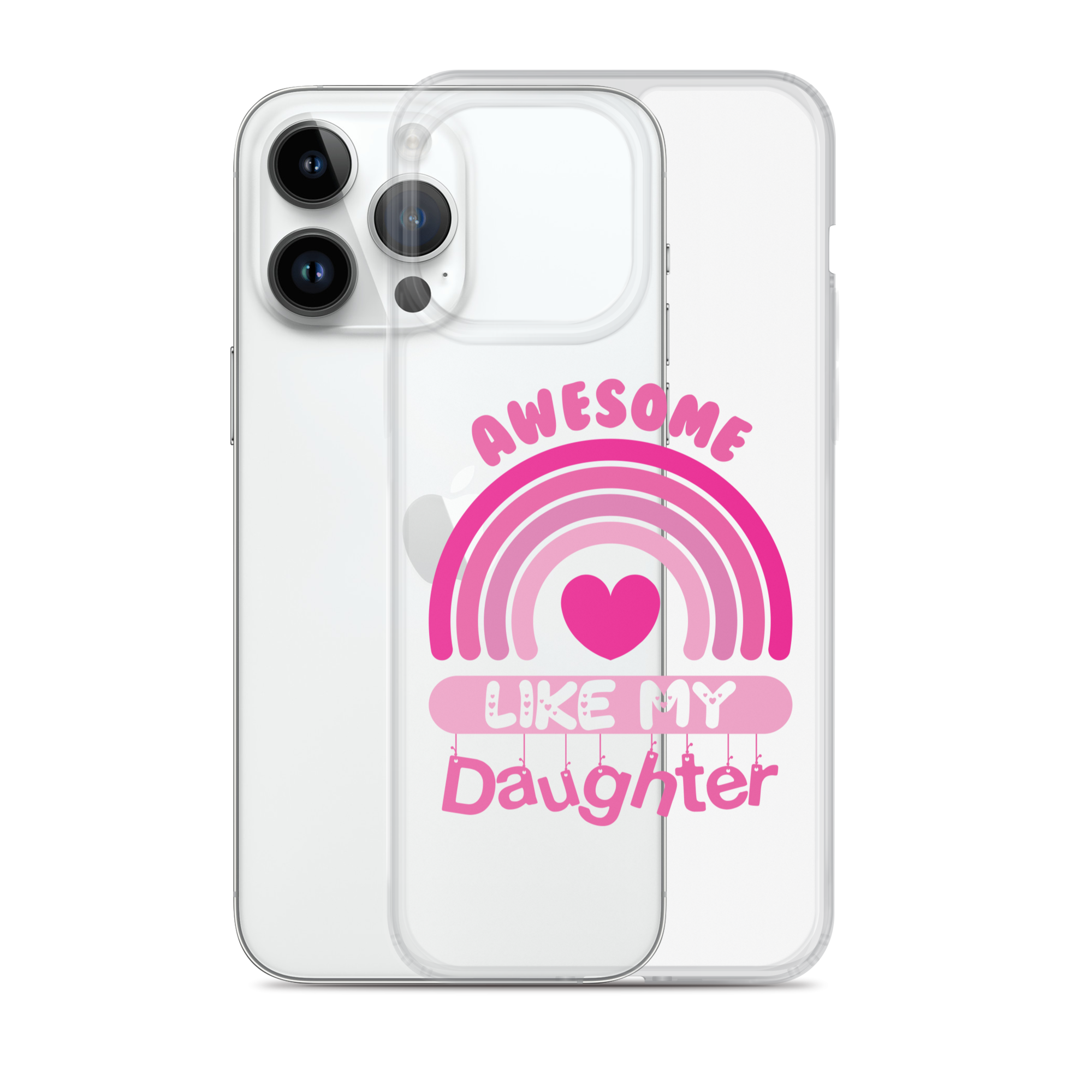 Awesome Like My Daughter Clear Case for iPhone®