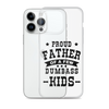 Proud Father Of A Few Dumbass Kids Clear Case for iPhone®