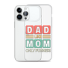 Dad Like Mom Only Funnier Clear Case for iPhone®