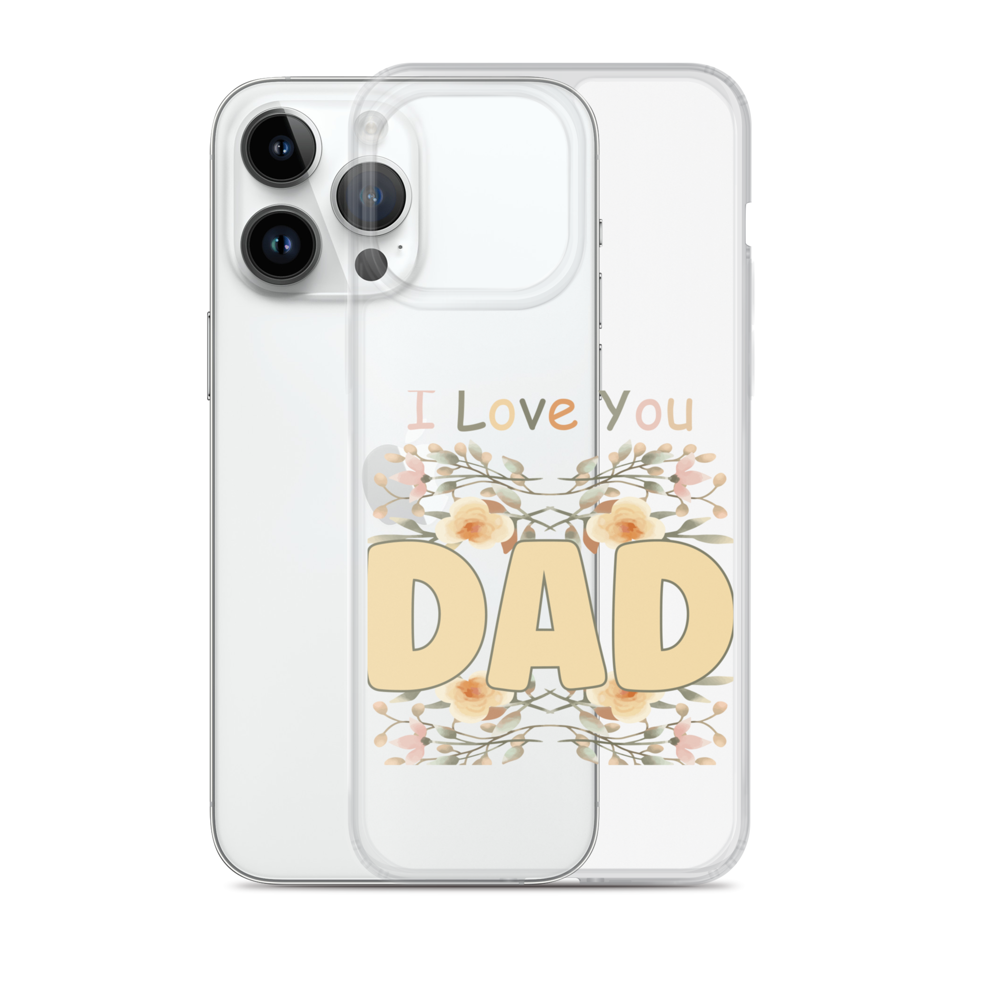 I Love You Dad Clear Case for iPhone®