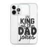 King Of The Dad Jokes Clear Case for iPhone®