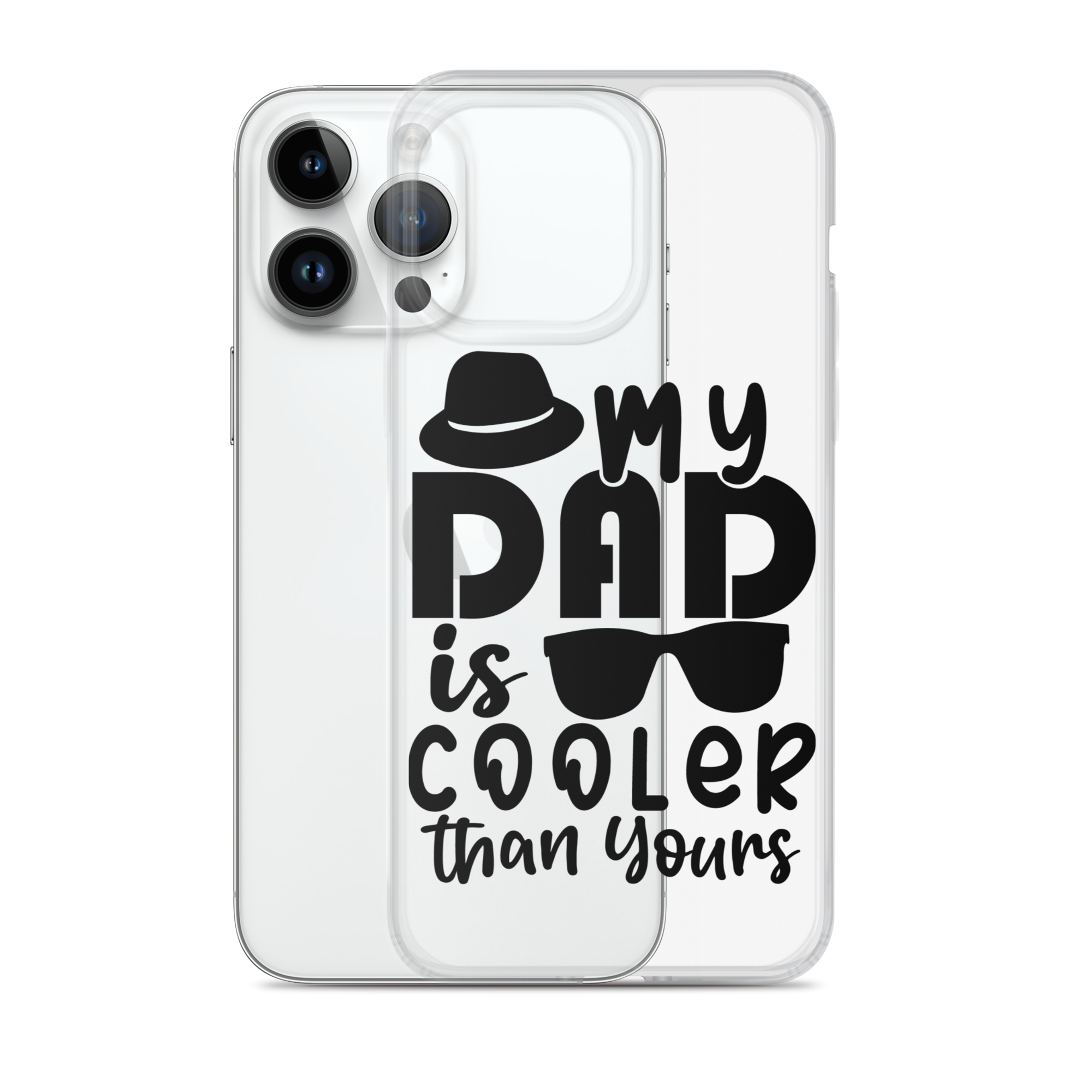 My Dad Is Cooler Than Yours Clear Case for iPhone®