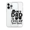 My Dad Is Cooler Than Yours Clear Case for iPhone®