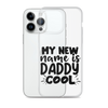 My New Name Is Daddy Cool Clear Case for iPhone®