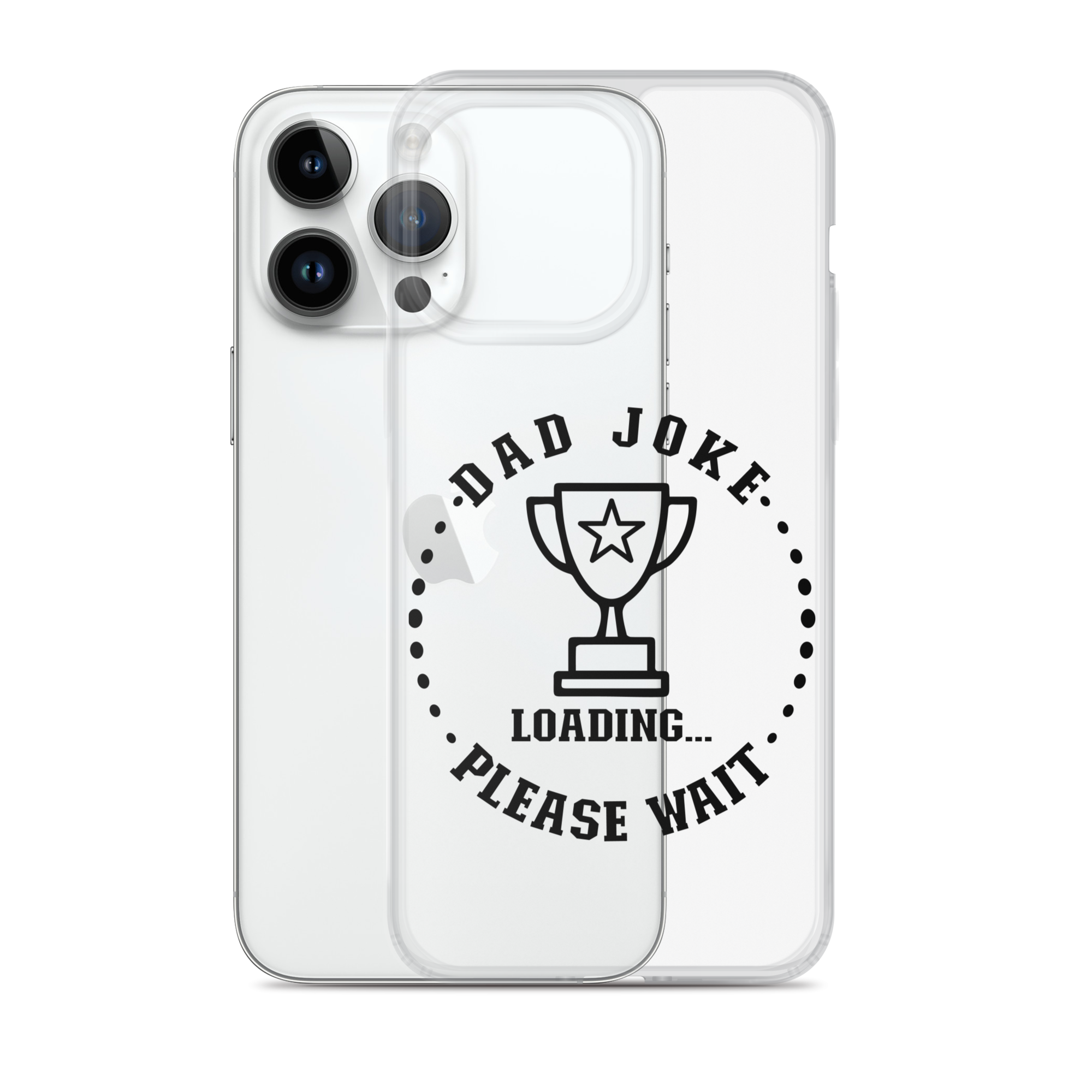 Dad Joke Loading,,, Please Wait Clear Case for iPhone®