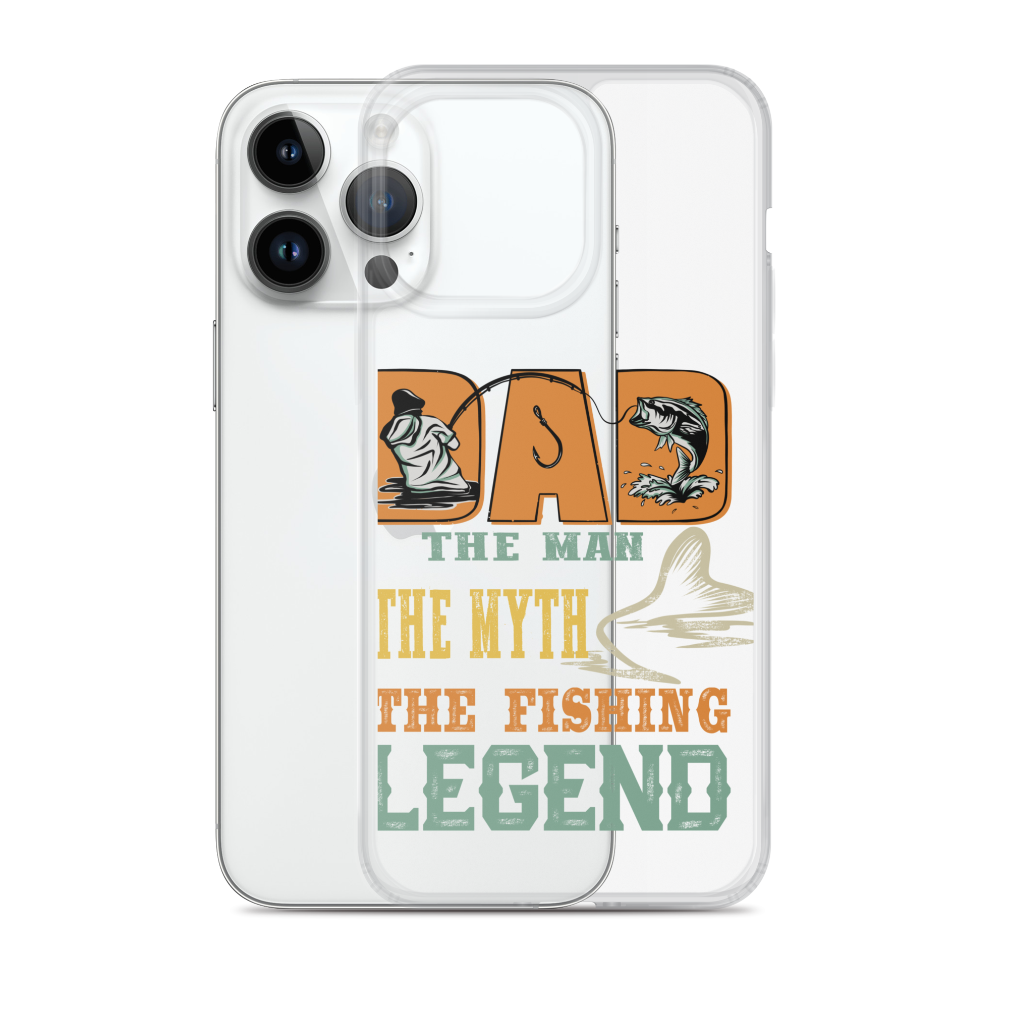 Dad The Man The Myth The Fishing Legend Clear Case for iPhone®