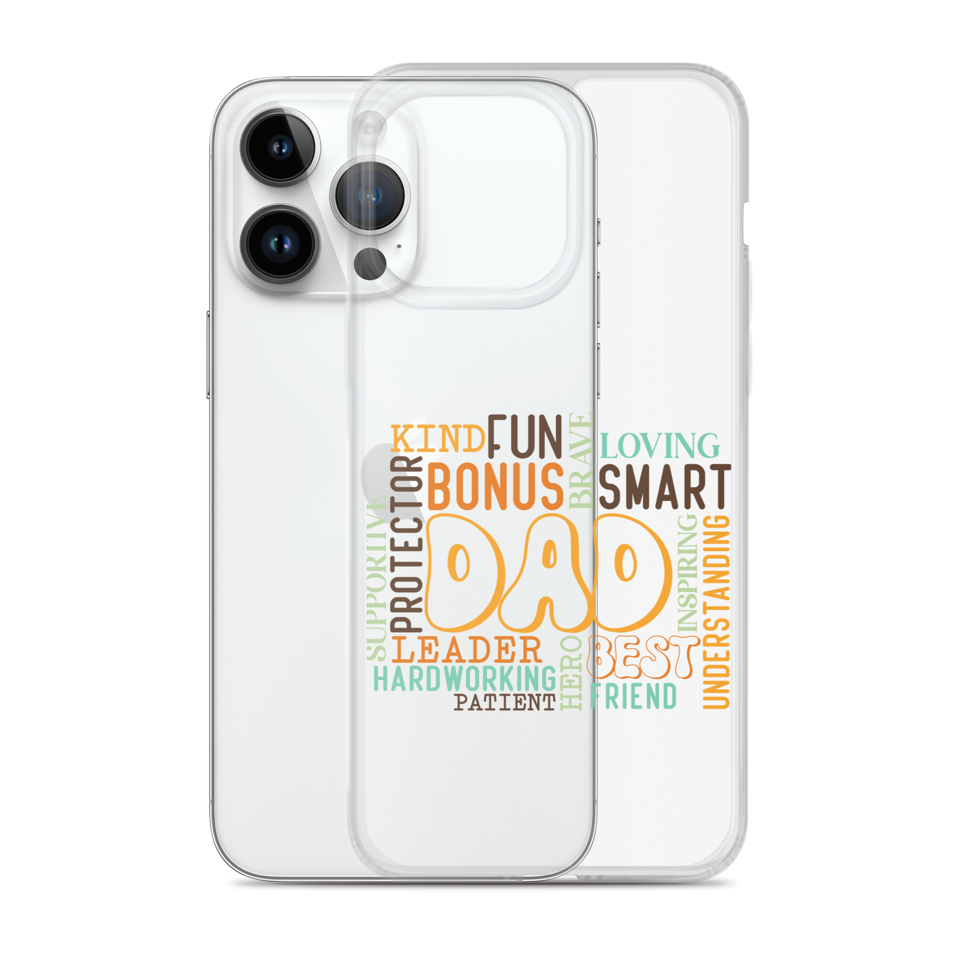 Kind Fun Brave Loving Bonus Smart Inspiring Understanding Best Friend Hero Patient Leader Hardworking Supportive Protector Dad Clear Case for iPhone®