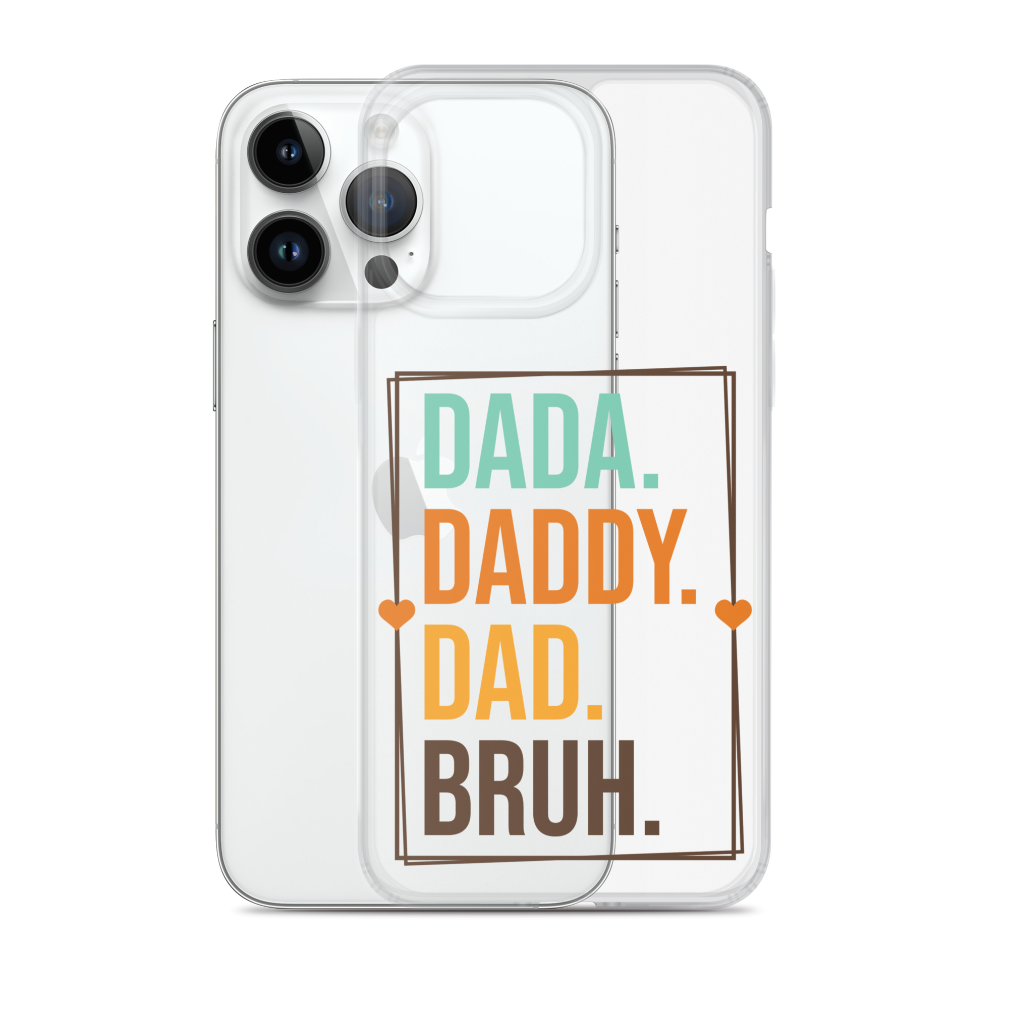 Dada. Daddy. Dad. Bruh. Clear Case for iPhone®