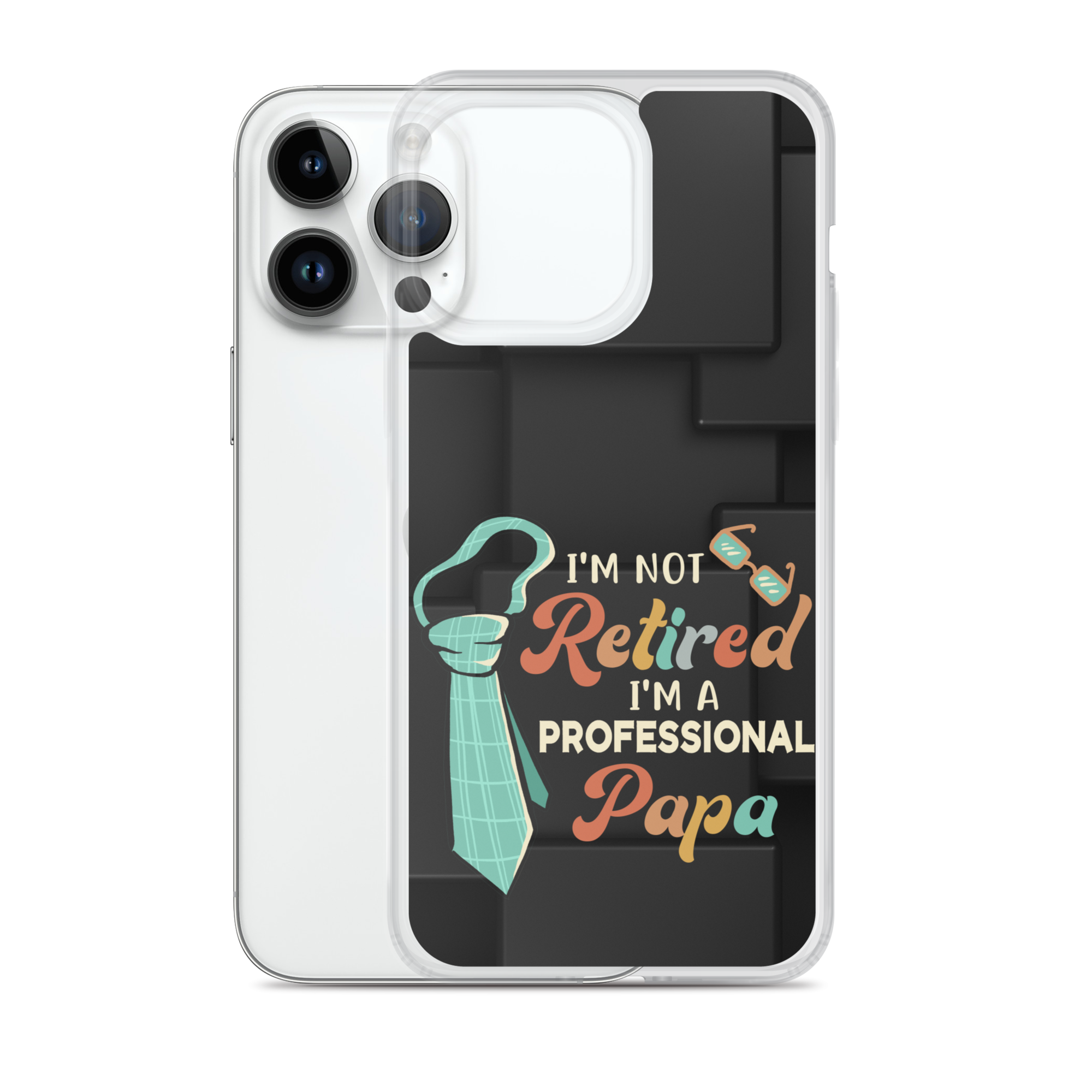 I'm Not Retired I'm A Professional Papa Clear Case for iPhone®