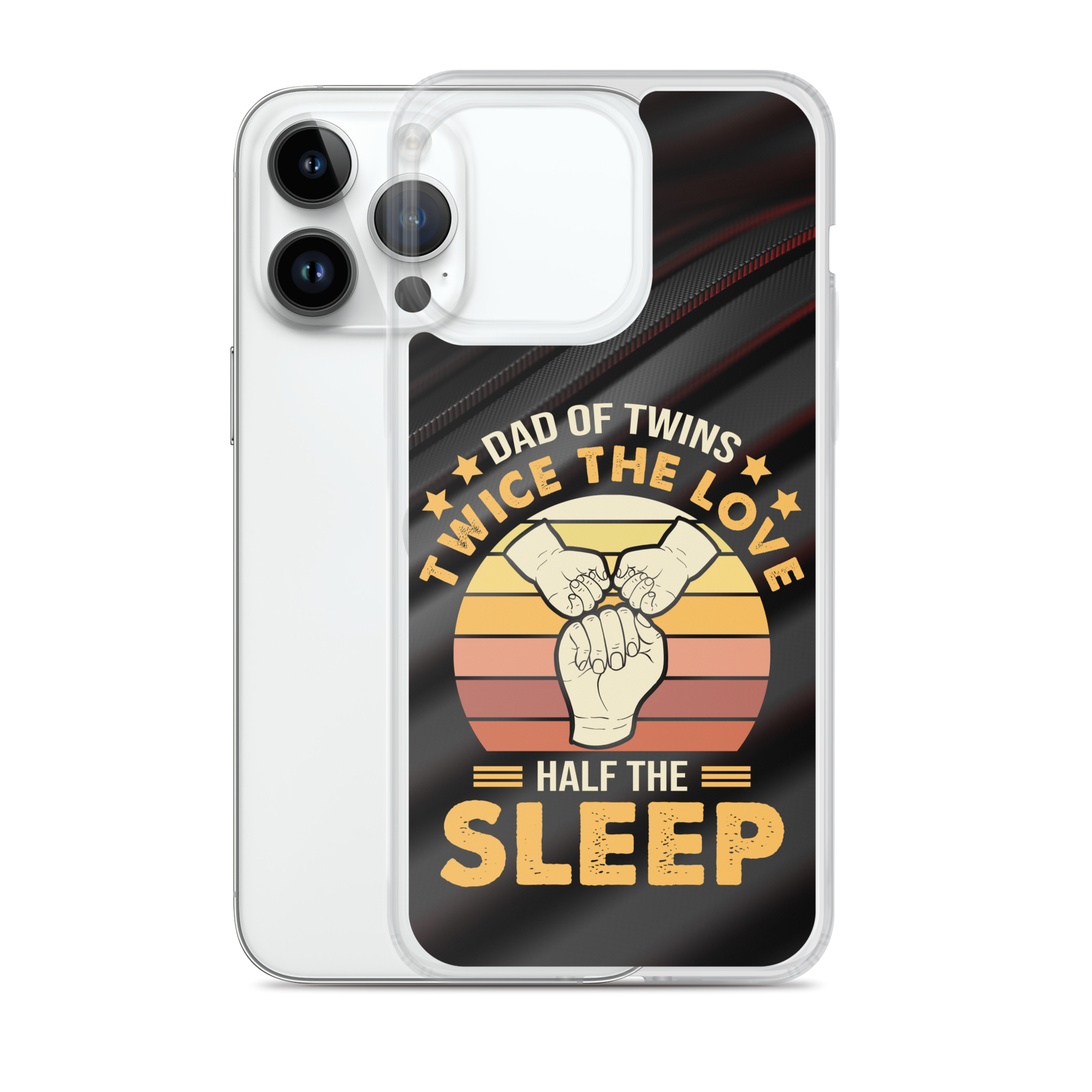 Dad Of Twins Twice The Love Half The Sleep Clear Case for iPhone®