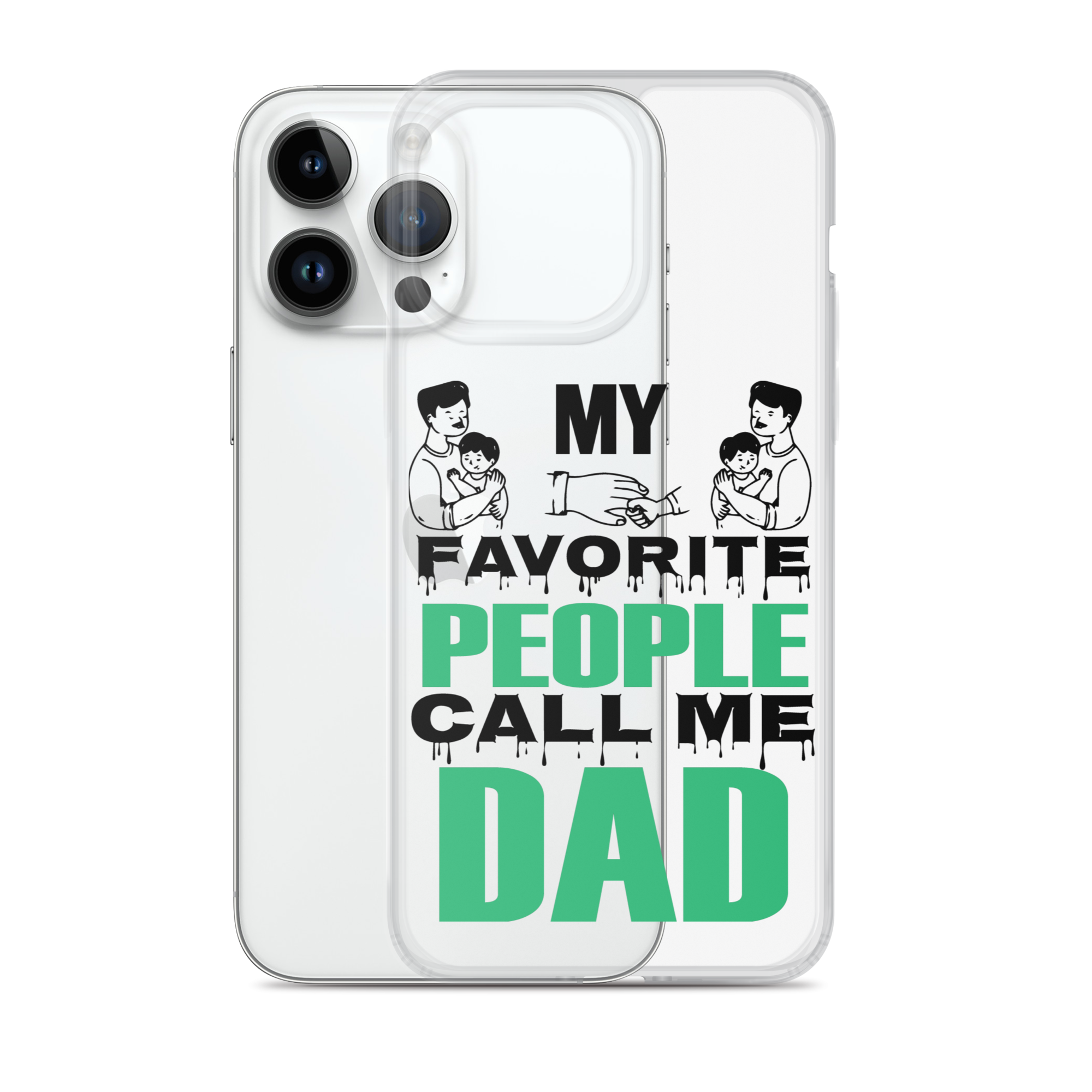 My Favorite People Call Me Dad Clear Case for iPhone®