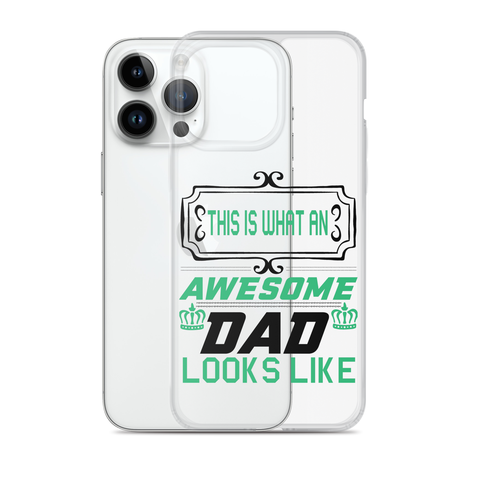 This Is What An Awesome Dad Looks Like Clear Case for iPhone®